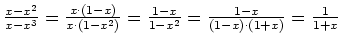 $ \frac{x-x^2}{x-x^3}=\frac{x\cdot{}(1-x)}{x\cdot{}(1-x^2)}=\frac{1-x}{1-x^2}=\frac{1-x}{(1-x)\cdot{}(1+x)}=\frac{1}{1+x}$