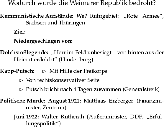 \begin{table}\begin{center}\large Wodurch wurde die Weimarer Republik bedroht?\e...
...r, DDP; ''\lq Erfllungspolitik''')
\end{description} \end{description}\end{table}