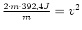 $ \frac{2\cdot{}m\cdot{}392,4J}{m}=v^2$
